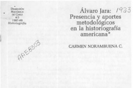 Alvaro Jara, presencia y aportes metodológicos en la historiografía americana  [artículo] Carmen Norambuena C.