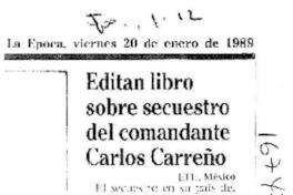 Editan libro sobre secuestro del comandante Carlos Carreño  [artículo].