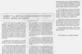 Sobre "La revolución constituyente" opina Oriel Alvarez  [artículo] Oriel Alvarez Gómez.