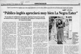 "Público inglés apreciará muy bien la negra Ester"  [artículo].