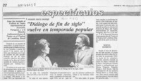 "Diálogo de fin de siglo" vuelve en temporada popular  [artículo].