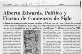 Alberto Edwards, política y ficción de comienzos de siglo  [artículo] Ignacio Iñíguez A.