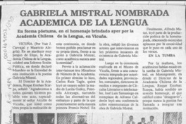 Gabriela Mistral nombrada académica de la lengua  [artículo] Yair J. Carvajal [y] Mauricio Alegría.