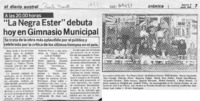 "La Negra Ester" debuta hoy en gimnasio municipal  [artículo].