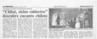 "Chiloé, cielos cubiertos" descubre encanto chilote  [artículo].