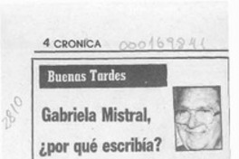 Gabriela Mistral, por qué escribía?  [artículo] Horacio Hernández Anderson.