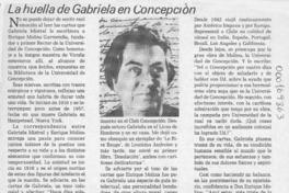 La huella de Gabriela en Concepción  [artículo] María Angélica Blanco.