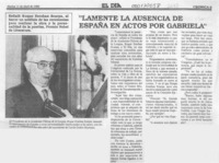 "Lamenté la ausencia de España en actos por Gabriela"  [artículo].