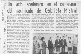Un Acto académico en el centenario del nacimiento de Gabriela Mistral  [artículo].