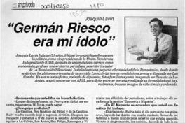 "Germán Riesco era mi ídolo"  [artículo] M. G. M.