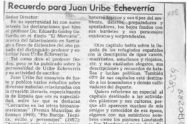 Recuerdo para Juan Uribe Echevarría  [artículo] René Tornero.