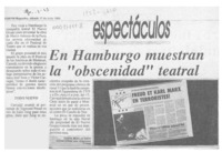 En Hamburgo muestran la "obscenidad" teatral  [artículo].