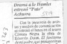Drama a lo Hamlet estrenó "Pato Achurra"
