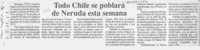 Todo Chile se poblará de Neruda esta semana  [artículo].