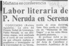 Labor literaria de P. Neruda en Serena  [artículo] Rubén Aguilera.