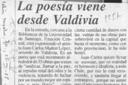 La Poesía viene desde Valdivia  [artículo].