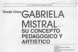 Gabriela Mistral, su concepto pedagógico y artístico  [artículo] Liu Xiaopei.