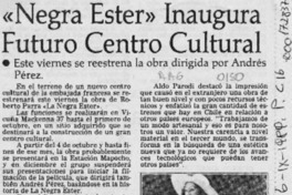 "Negra Ester" inaugura futuro centro cultural  [artículo].