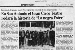 En San Antonio el gran circo teatro rodará la historia de "La negra Ester"  [artículo].