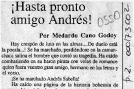 Hasta pronto amigo Andrés!  [artículo] Medardo Cano Godoy.