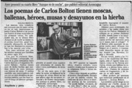Los poemas de Carlos Bolton tienen moscas, ballenas, héroes, musas y desayunos en la hierba  [artículo] Maura Brescia.