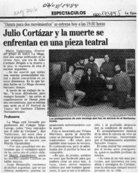 Julio Cortázar y la muerte se enfrentan en una pieza teatral  [artículo].
