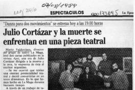 Julio Cortázar y la muerte se enfrentan en una pieza teatral  [artículo].