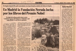 En Madrid la Fundación Neruda lucha por los libros del Premio Nobel