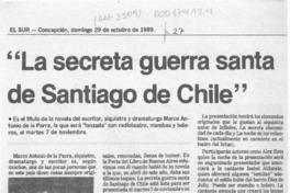 "La Secreta guerra santa de Santiago de Chile"  [artículo].