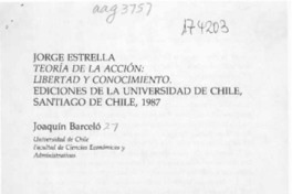 Jorge Estrella, "Teoría de la acción, libertad y conocimiento"