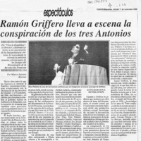 Ramón Griffero lleva a escena la conspiración de los tres Antonios  [artículo] Marco Antonio Moreno.