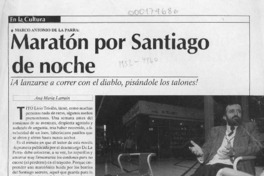 Maratón por Santiago de noche  [artículo] Ana María Larraín.