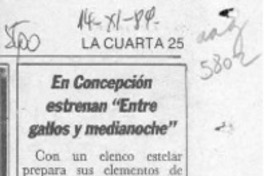 En Concepción estrenan "Entre gallos y medianoche"  [artículo].