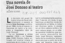 Una novela de José Donoso al teatro  [artículo] Agata Gligo.