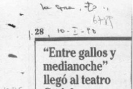 "Entre gallos y medianoche" llegó al teatro Cariola  [artículo].