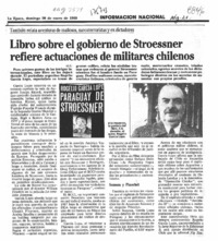 Libro sobre el gobierno de Stroessner refiere actuaciones de militares chilenos  [artículo] M. S.