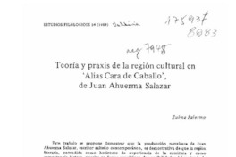 Teoría y praxis de la región cultural en "Alias Cara de Caballo" de Juan Ahuerma Salazar  [artículo] Zulma Palermo.