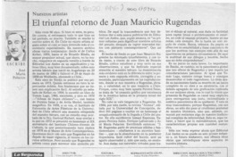 El triunfal retorno de Juan Mauricio Rugendas  [artículo] José María Palacios.