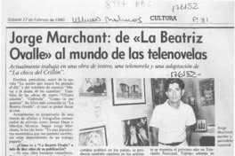 Jorge Marchant, de "La Beatriz Ovalle" al mundo de las telenovelas  [artículo].