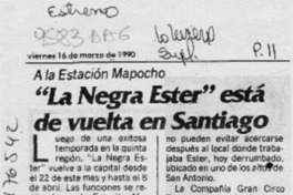 "La Negra Ester" está de vuelta en Santiago  [artículo].