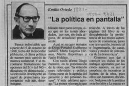 "La política en pantalla"  [artículo] Emilio Oviedo.