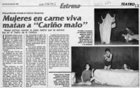 Mujeres en carne viva matan a "Cariño malo"  [artículo].