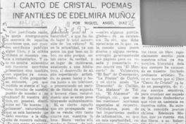 Canto de cristal, poemas infantiles de Edelmira Muñoz  [artículo] Miguel Angel Díaz.