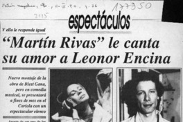 "Martín Rivas" le canta su amor a Leonor Encina  [artículo].
