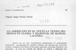 Lo americano en el texto La venida del mesías en gloria y majestad, de Manuel Lacunza  [artículo] Miguel Angel Farías Farías.