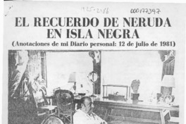 El recuerdo de Neruda en Isla Negra  [artículo] Luis Sánchez Latorre.