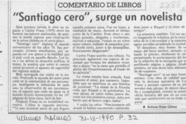 "Santiago cero", surge un novelista  [artículo] Antonio Rojas Gómez.