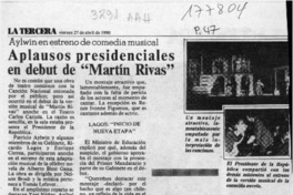 Aplausos presidenciales en debut de "Martín Rivas"  [artículo].