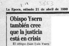 Obispo Ysern también cree que la justicia está en crisis  [artículo].