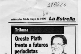 Oreste Plath frente a futuros periodistas  [artículo] Horacio Hernández Anderson.